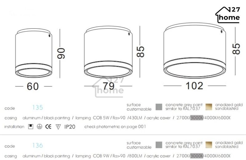 Với kích thước khoảng 85mm đường kính và chiều sâu tầm 60-70mm, loại đèn này thích hợp chiếu sáng phòng ngủ